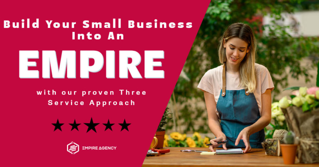 Build your small business into an empire with empire digital marketing agency