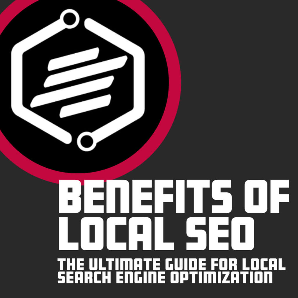 Benefits of Local SEO-The Ultimate Guide